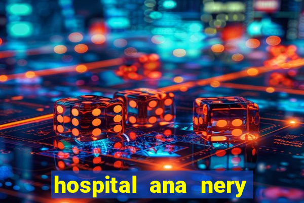 hospital ana nery trabalhe conosco